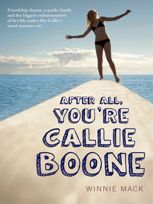 Title details for After All, You're Callie Boone by Winnie Mack - Available
